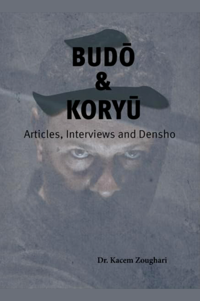 BUDO & KORYU 2 Articles, Interviews and Densho