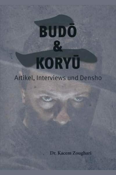 Budo und Koryu 2: – Artikel, Interviews und Densho