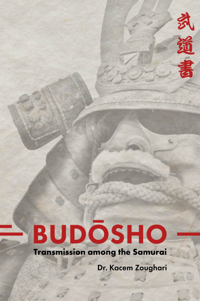 BUDŌSHO Transmission among the Samurai Dr. Kacem Zoughari