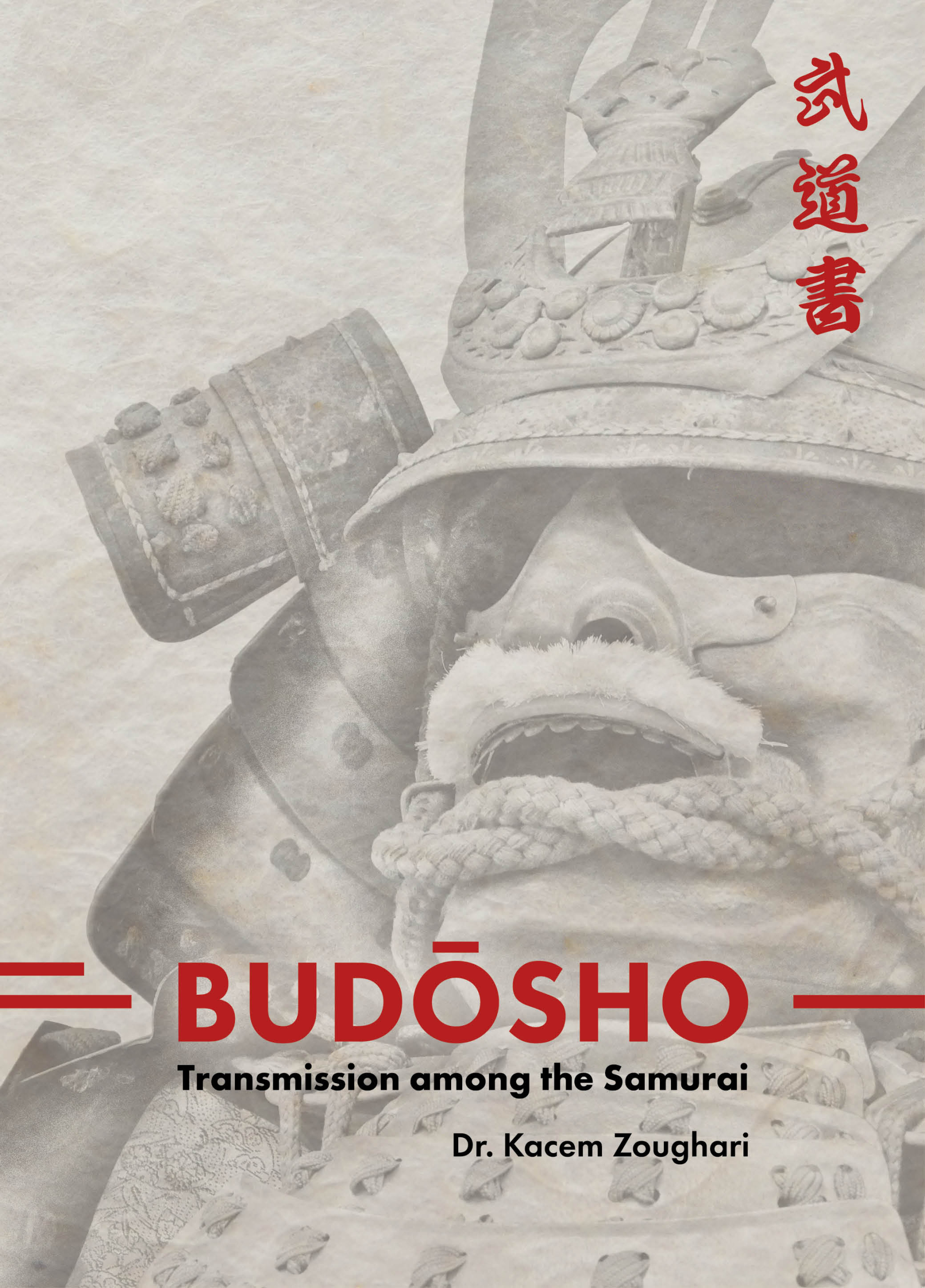 BUDŌSHO Transmission among the Samurai Dr. Kacem Zoughari